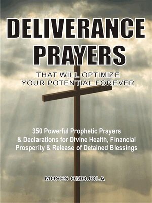 cover image of Deliverance prayers that will optimize your potential forever